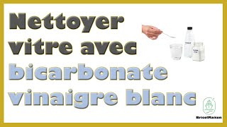 Comment nettoyer vitre avec bicarbonate vinaigre blanc [upl. by Andrei]