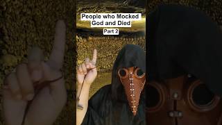 People Who Mocked God and Died  Part 2 [upl. by Frost]