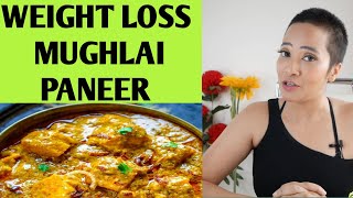 Paneer mughlai recipe for weight loss  Fat loss recipes  Week 3  Indian diet plan by Richa [upl. by Elaweda]