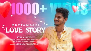 MOTTAMAADI LOVE STORY  TAMIL PILOT FILM  JOSHUA JAXTON  NITHEESH  LFF [upl. by Pegma991]