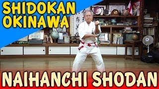 NAIHANCHI SHODAN  OKINAWA SHIDOKAN shorin ryu [upl. by Sharline]