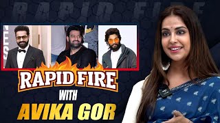 Avika Gor Rapid Fire  Prabhas  Jr NTR  Allu arjun  Ntv ENT [upl. by Eeraj343]