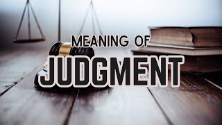 What is the meaning of Judgment [upl. by Adriaens]