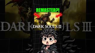 Das PROBLEM mit dem DARK SOULS 3 REMASTER darksouls3 darksouls bloodborne gaming eldenring [upl. by Favian765]