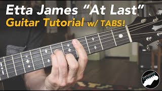 Etta James  At Last  Guitar Lesson  Chords Lyrics and Tabs [upl. by Aramas783]