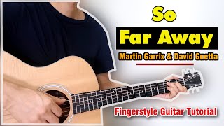 Hướng dẫn So Far Away  Martin Garrix amp David Guetta  Guitar SoloFingerstyle Tutorial [upl. by Knowle]