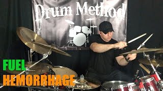 FUEL  HEMORRHAGE IN MY HANDS DRUM METHOD COVER [upl. by Bill499]