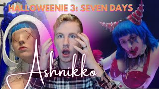 ASHNIKKO  HALLOWEENIE 3 SEVEN DAYS MUSIC VIDEO  REACTION [upl. by Araccot]