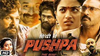 Pushpa Full HD Movie In Hindi Dubbed  Allu Arjun  Rashmika Mandanna  Fahad F  Facts amp Details [upl. by Ilarrold]