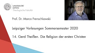 Prof Frenschkowski  Vorlesungen 2020  14 Gerd Theißen Die Religion der ersten Christen [upl. by Nancie831]