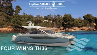 Visite du nouveau FOUR WINNS TH36  Captain Nasons Group [upl. by Rahal448]