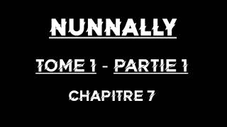 Nunally Tome 1 Partie 1 Chapitre 7  Livre audio [upl. by Cahilly]