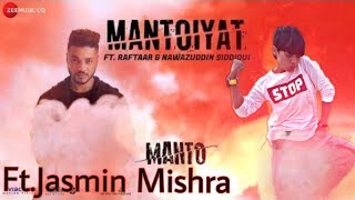 MANTOIYAT  Raftaar amp Nawazuddin Siddiqui  Dance by Jasmin Mishra  Manto ek insaan hai [upl. by Aivizt]