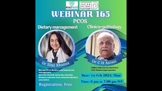 Webinar 165  quotPCOS  Clinicopathologyquot by Dr CH Asrani quotDietary Management by Dr Simi Khanna [upl. by Goddard]