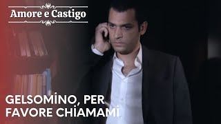 Gelsomino per favore chiamami  Amore e Castigo  Episodio 23 [upl. by Arin]