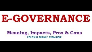 EGOVERNANCE  MEANING IMPACTS PROS amp CONS [upl. by Livesay]