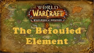 World of Warcraft Quest The Befouled Element Horde [upl. by Anella]