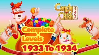 Let’s Play Candy Crush Saga Complete Levels  1933 Legendary Hard Level amp 1934 [upl. by Limbert]