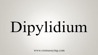 How To Say Dipylidium [upl. by Uchida]