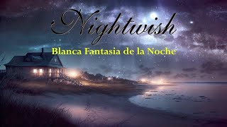 Nightwish  White Night Fantasy Subtitulado en Español [upl. by Jenne]