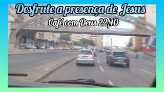 Desfrute da presença de Deus café com Deus 2210 [upl. by Neyuh]