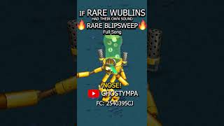 If RARE BLIPSQUEAK had their OWN SOUND Wublin Island My Singing Monsters shorts [upl. by Moreen]