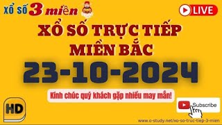 Xổ Số Miền Bắc Ngày 23 Tháng 10 Năm 2024 [upl. by Jadd823]