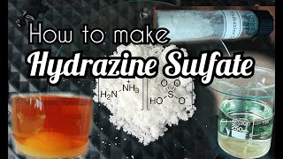 How to make Hydrazine Sulfate [upl. by Ecaj]