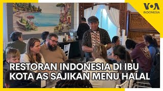 Satusatunya Restoran Indonesia di Ibukota AS Sajikan Makanan Halal [upl. by Janette]