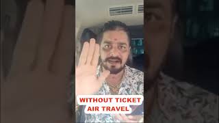 WITHOUT TICKET AIR JOURNEY shortsfeed shorts ytshorts [upl. by Riella498]