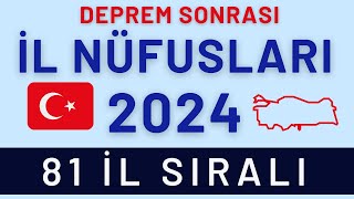 2024 İL Nüfusları  Deprem Sonrası Nüfus Değişimleri  2024 Türkiye Nüfusu  Küçükten Büyüğe İller [upl. by Angela261]