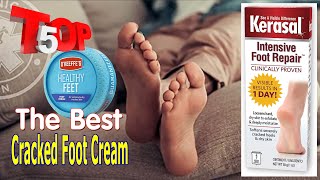 Top 5 The Best Cracked Foot Cream  Relieves And Repairs Extremely Dry Cracked Feet [upl. by Holly]