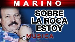 Marino  Sobre La Roca musica [upl. by Primaveria]