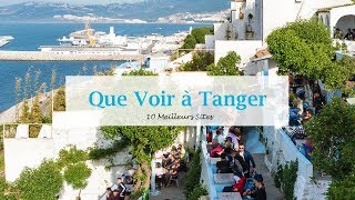 Que Faire à Tanger 10 Meilleurs Sites  افضل ما في طنجة [upl. by Ahsein794]