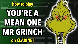 How to play Youre a Mean One Mr Grinch on Clarinet  Clarified [upl. by Xymenes]