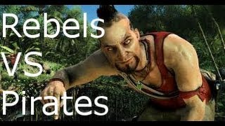 Far Cry 3 Rebels VS Pirates [upl. by Eelyek]