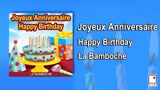 Joyeux Anniversaire  Happy Birthday  Single  La Bamboche [upl. by Laved]