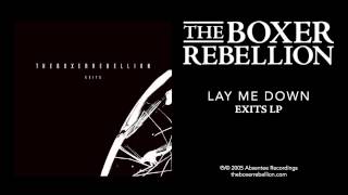 The Boxer Rebellion  Lay Me Down Exits LP [upl. by Ande]