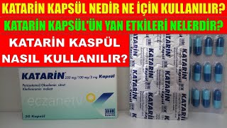 Katarin Kapsül Nedir Katarin Kapsülün Yan Etkileri Nelerdir Katarin Kapsül Nasıl Kullanılır [upl. by Nolos]