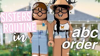 Sisters Routine in ABC Order  ft iiarabellaa  Roblox Bloxburg Roleplay  alixia [upl. by Gomar726]