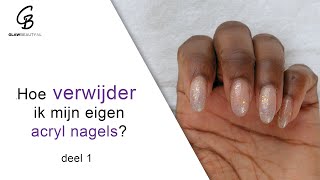 Hoe verwijder ik mijn eigen acryl nagels verwijder 1v2 [upl. by Alleda736]