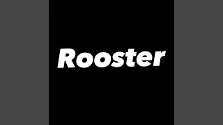 Rooster [upl. by Danell]