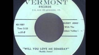 Buddy Jones  Will You Love Me Someday [upl. by Giltzow]