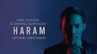 Hael Husaini amp Dayang Nurfaizah  Haram Official Lyric Video [upl. by Ysnap365]