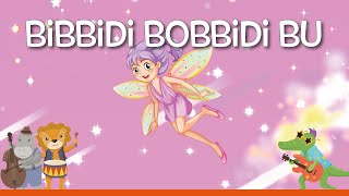 Bibbidi Bobbidi bu  Le migliori canzoni per bambini [upl. by Baras43]