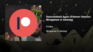 Demonetized Again Patreon Version Minigames in Gaming  FUNKe [upl. by Tennos]