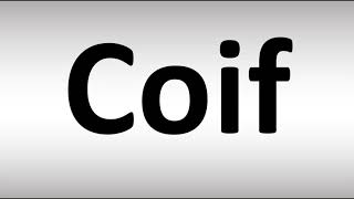 How to Pronounce Coif [upl. by Werdn]