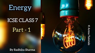 Energy  Chapter 3  Class 7  Physics  Part 1  ICSE [upl. by Snevets423]