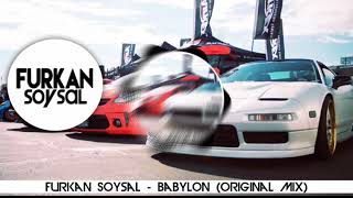 Furkan Soysal  Babylon 🔊 Bass Boosted🎶 [upl. by Ynaffet]