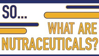 What are Nutraceuticals [upl. by Ettenim]